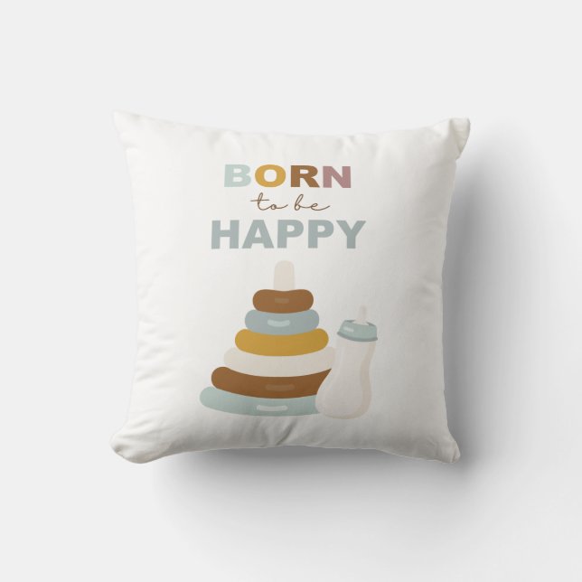Born To Be Happy Throw Pillow (Front)