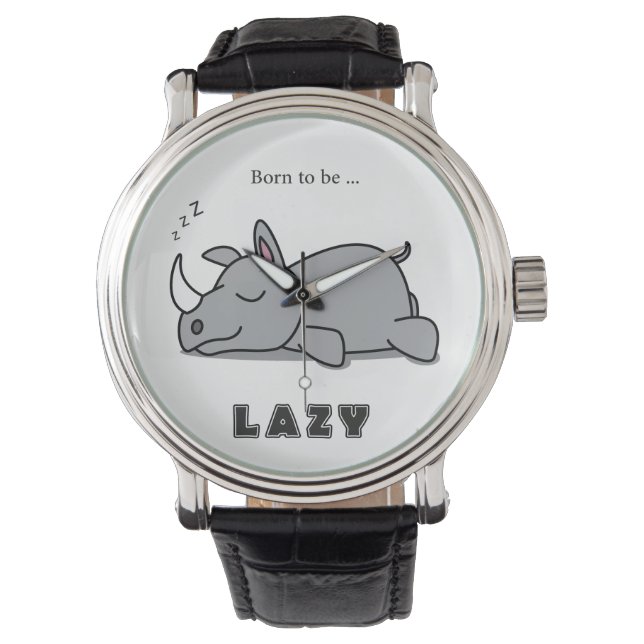 Born to be lazy watch (Front)