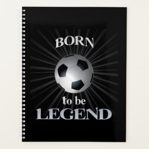 born to be legend planner