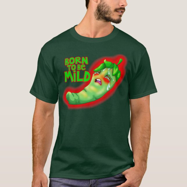 Born to be Mild T-Shirt (Front)