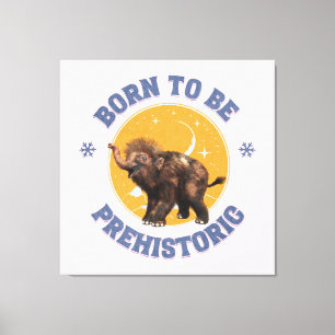 Born to Be Prehistoric Woolly Mammoth Baby Canvas Print