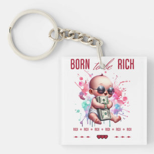 Born to Be Rich Keychain