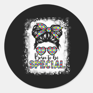Born To Be Special Messy Bun Girl Autism Awareness Classic Round Sticker