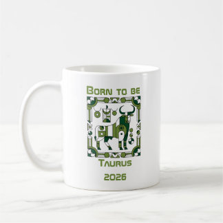 Born to be Taurus Coffee Mug