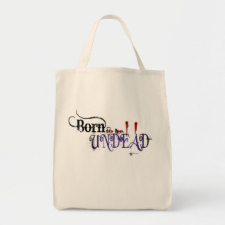Born to be Undead Tote Bag