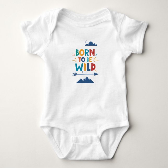 Born To Be Wild Baby Bodysuit (Front)