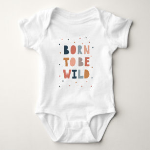 Born to be Wild Baby Bodysuit
