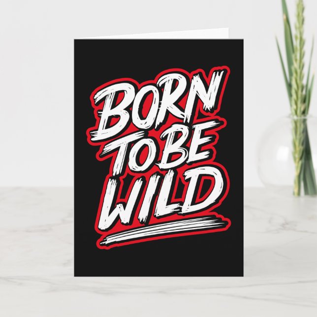 Born to be wild card (Front)