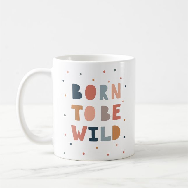 Born to be Wild Coffee Mug (Left)