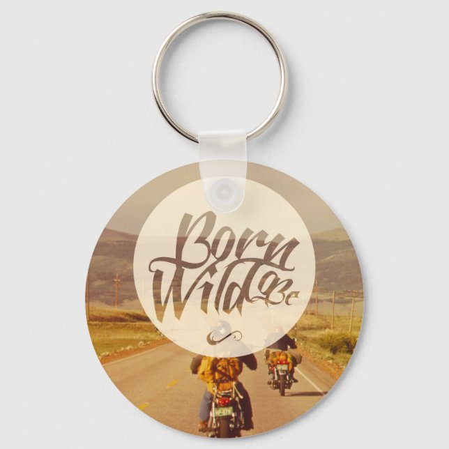 Born to be wild keychain (Front)