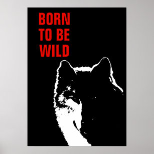 Born To Be Wild Motivational Wolf Pop Art Poster