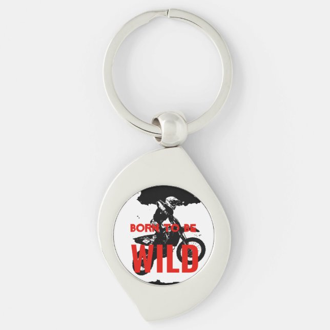 Born to be Wild Motocross Motorcycle Sport Keychain (Front)
