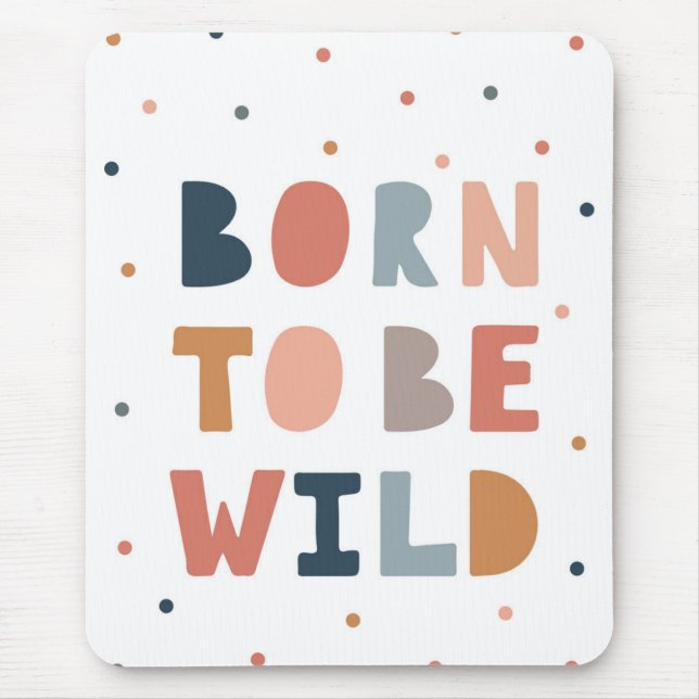 Born to be Wild Mouse Pad (Front)
