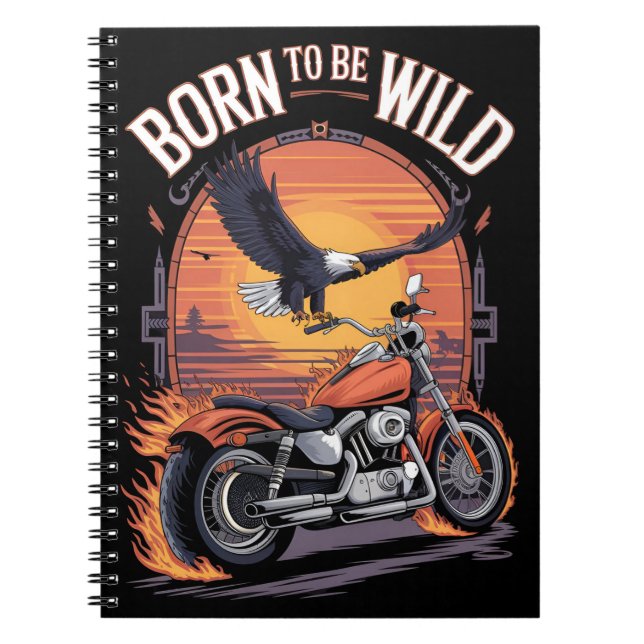 Born To Be Wild Notebook (Front)