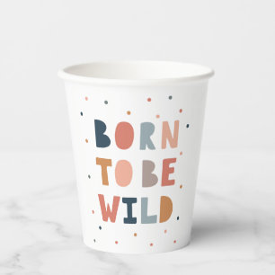 Born to be Wild Paper Cups