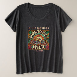 Born To Be Wild Personalized Retro 70s Vintage Plus Size T-Shirt