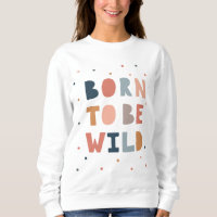 Born to be Wild