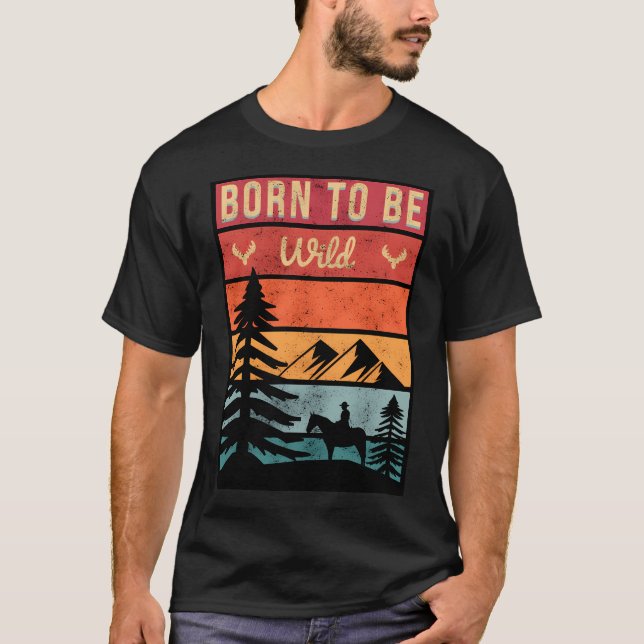 Born To Be Wild T-Shirt (Front)
