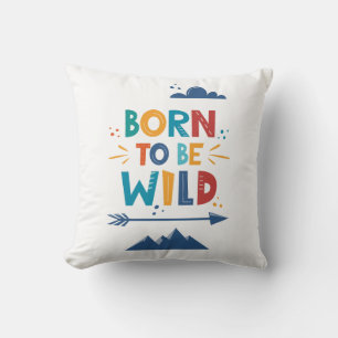 Born To Be Wild Throw Pillow