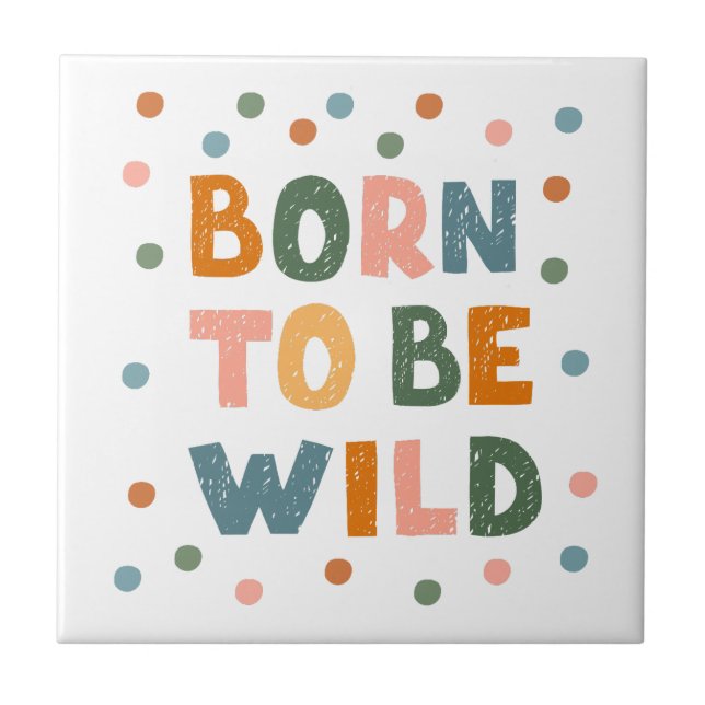 Born To Be Wild Tile (Front)