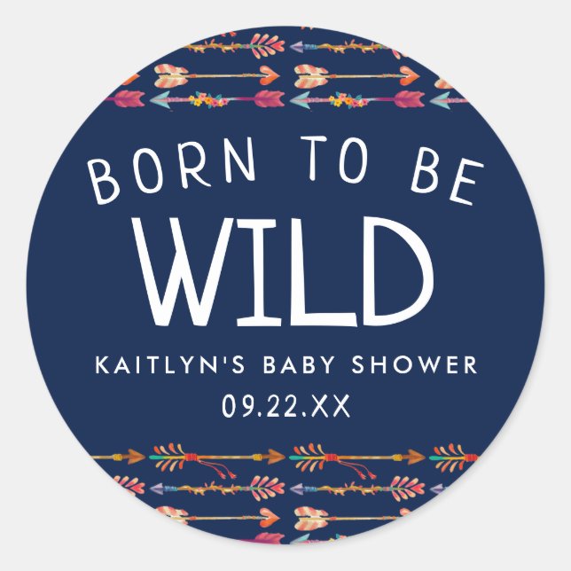 Born To Be Wild Tribal Boho Arrows Baby Shower Classic Round Sticker (Front)