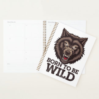 Born to Be Wild Wolf: Untamed Alpha Spirit Planner