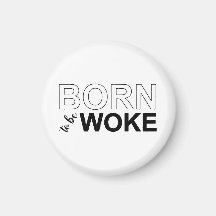 Born To Be Woke