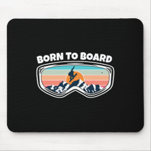 Born To Board - Snowboarding Goggles As Funny Snow Mouse Pad