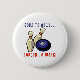 Born To Bowl 2 Inch Round Button