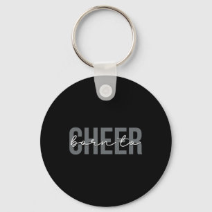 Born To Cheer Cheerleading Cheerleader  Keychain
