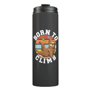 Born To Climb - Bouldering and Rock Climbing Sloth Thermal Tumbler