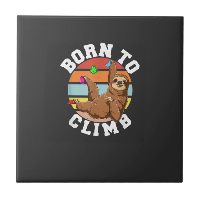 Born To Climb - Bouldering and Rock Climbing Sloth Tile (Front)