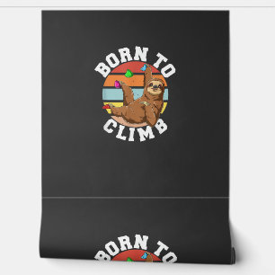 Born To Climb - Bouldering and Rock Climbing Sloth Wallpaper