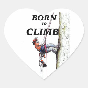 Born to climb Tree Surgeon Arborist Heart Sticker