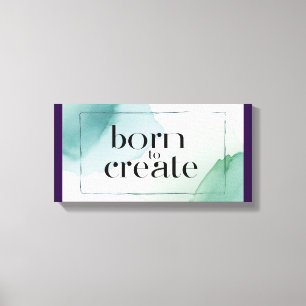 Born To Create Canvas Print