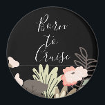 Born To Cruise Cabin Stateroom Door Marker Magnet<br><div class="desc">Beautiful floral design to add a touch of elegance to you cruise cabin stateroom door. Born To Cruise magnet is a nice way to help identify your cabin stateroom while cruising on a ship during your vacation travels. Magnet is also fun to display on your refrigerator or magnetic surface at...</div>