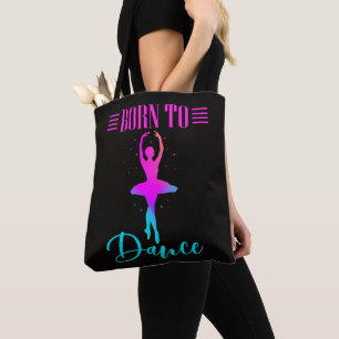 Born to Dance Ballerina Tote Bag