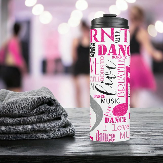 Born to Dance Pink Grey ID277 Thermal Tumbler (Creator Uploaded)