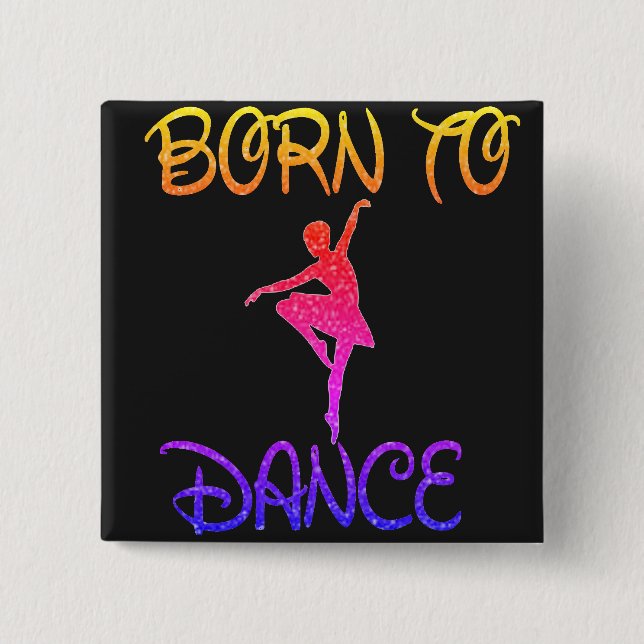 Born to Dance Rainbow Ballerina  2 Inch Square Button (Front)