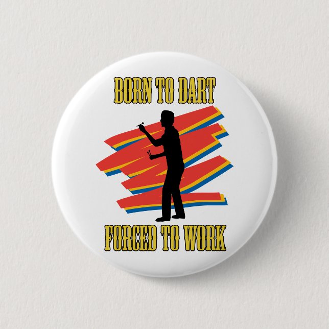 Born To Dart 2 Inch Round Button (Front)
