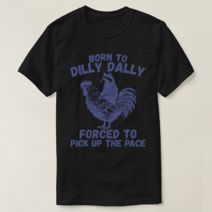 Born To Dilly Dally - Funny Raccoon Riding Rooster T-Shirt