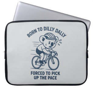 Born to Dilly Dally Pick Up The Pace Koala Bike Laptop Sleeve