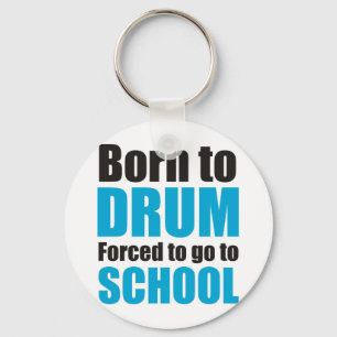 born to drum keychain