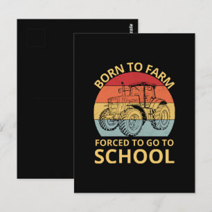 born to farm forced to go to school postcard