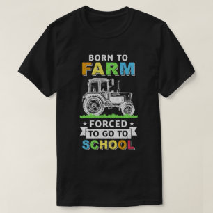 Born To Farm Forced To Go To School Youth T-Shirt