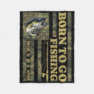 Born To Fish Forced To Go To School Funny Fishing Fleece Blanket