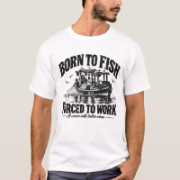 Born to Fish Forced to Work | Black Ink