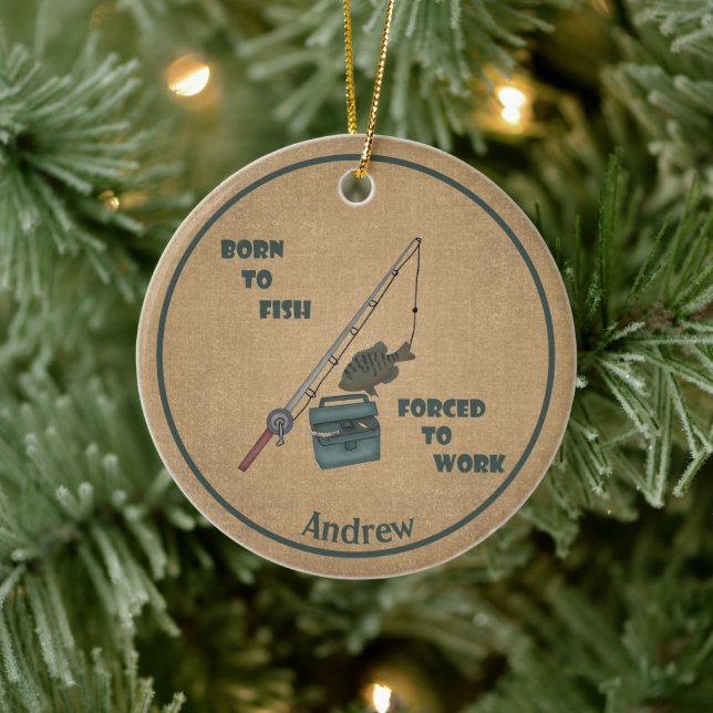 Born To Fish Forced to Work Ceramic Ornament (Tree)