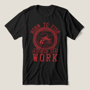 Born To Fish Forced To Work Tri-Blend Shirt