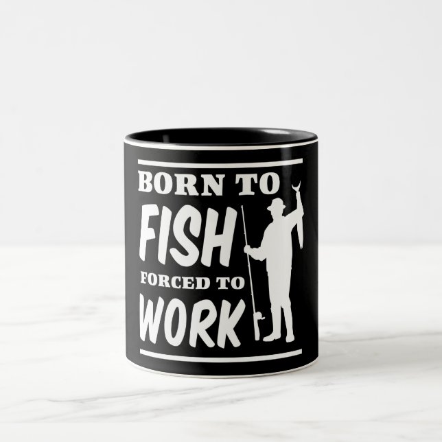 Born to Fish Forced to Work Two-Tone Coffee Mug (Center)